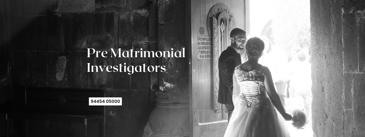 Pre Matrimonial Detective Agency in meenambakkam
